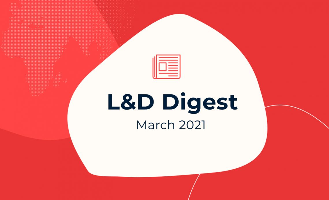 L&D Digest for March 2021
